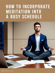 How to Incorporate Meditation into a Busy Schedule – Esarasavi